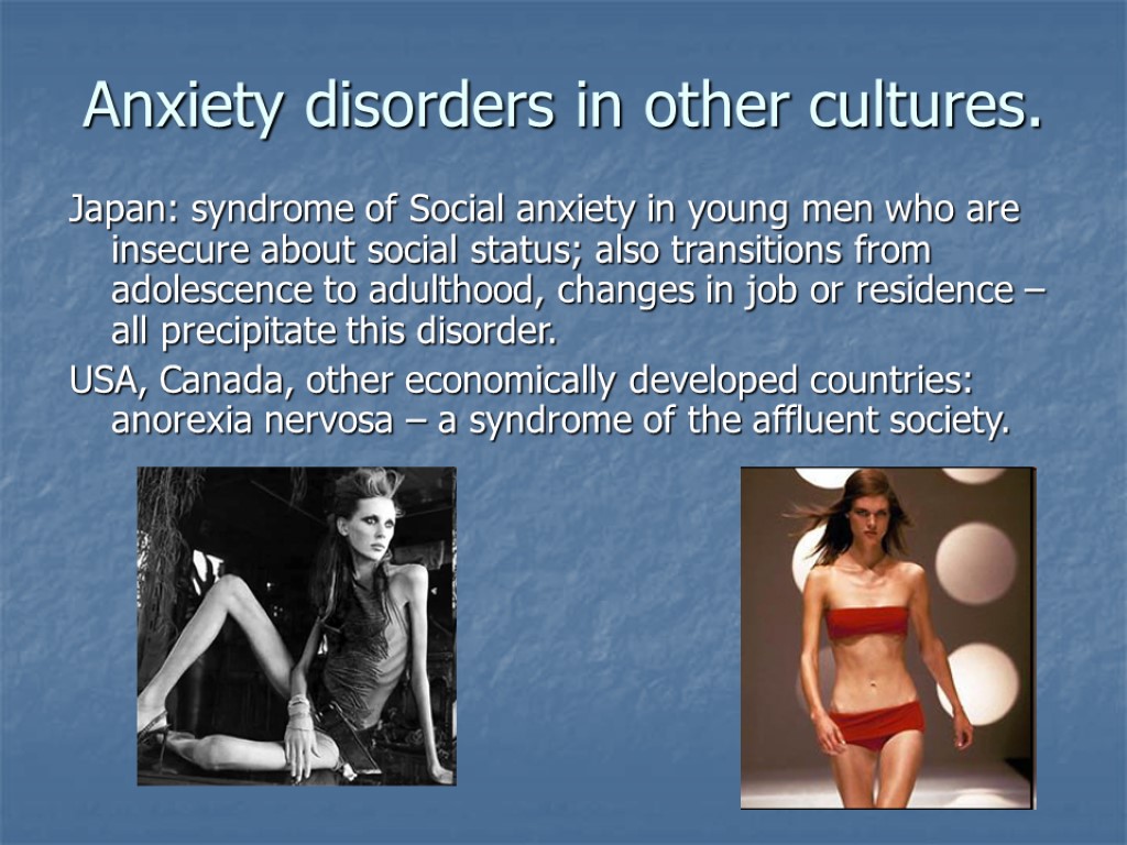 Anxiety disorders in other cultures. Japan: syndrome of Social anxiety in young men who